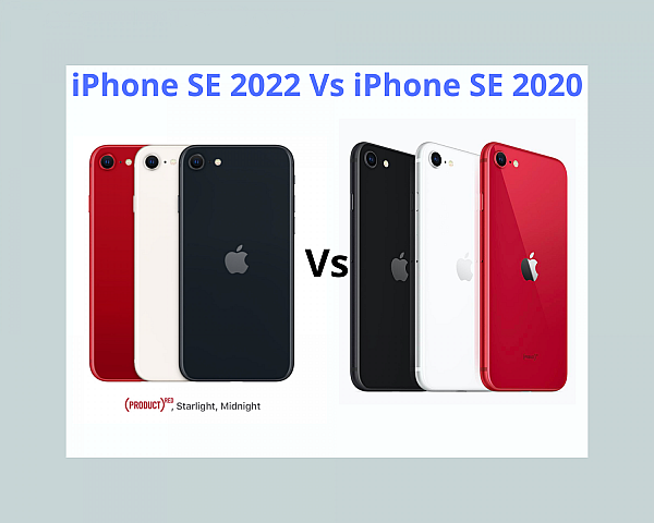 iPhone SE 2022 Vs iPhone SE 2020