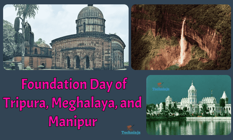 Foundation Day of Tripura, Meghalaya, and Manipur