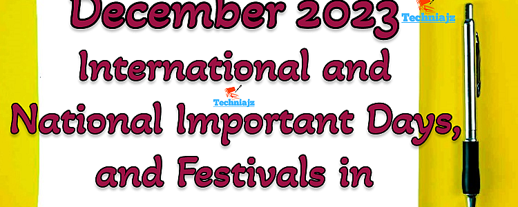 Important International, National Days, and Festivals in December 2023