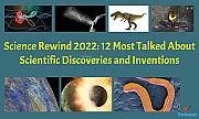 Science Rewind 2022: 12 Most Talked About Scientific Discoveries and Inventions You Should Know