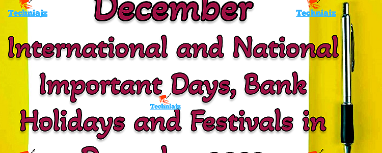 International and National Important Days, Bank Holidays and Festivals in December 2022