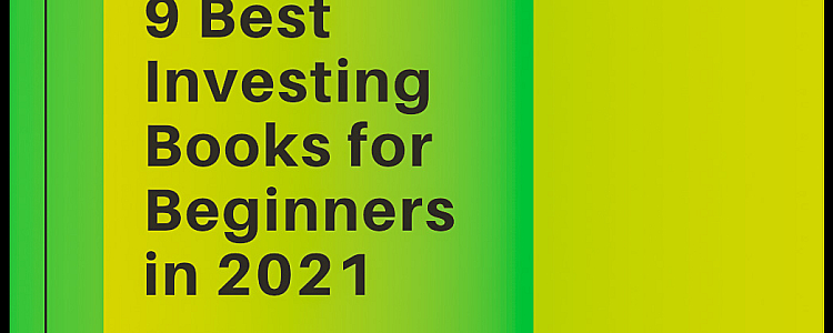 Top 9 Best Investing Books for Beginners in 2021