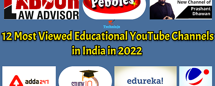 12 Most Viewed Educational YouTube Channels in India in 2022