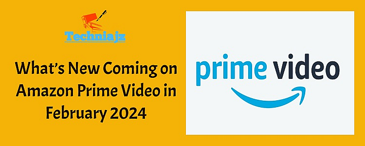 What’s New Coming on Amazon Prime Video in February 2024