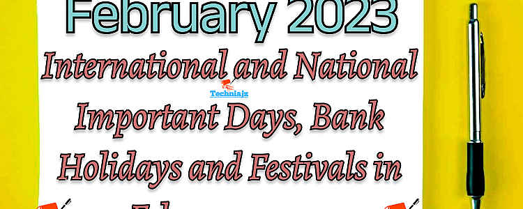 International and National Important Days, Bank Holidays and Festivals in February 2023